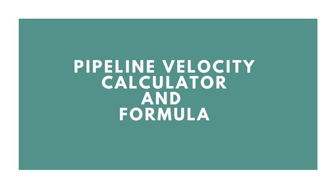 Pipeline Velocity Calculator: Better Engineering Calculations